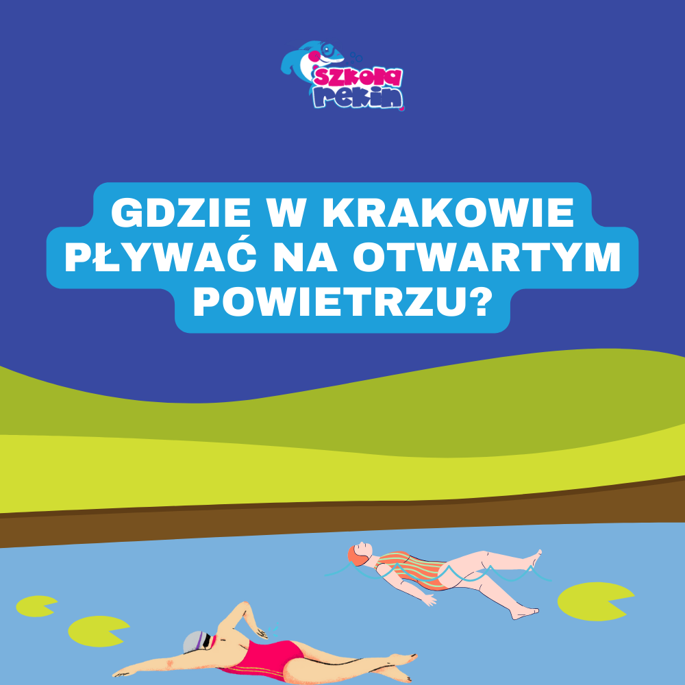 Gdzie w Krakowie pływać na otwartym powietrzu?